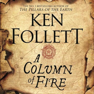 A Column of Fire / Kingsbridge / 3 9781447278733 Ken Follett, Verzenden, Gelezen, Ken Follett