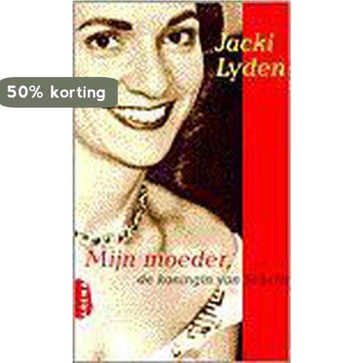 MIJN MOEDER, DE KONINGIN VAN S 9789069743189 Jackie Lyden, Boeken, Romans, Gelezen, Verzenden