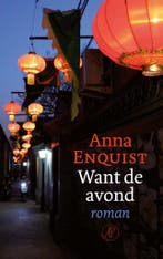 Want de avond (9789029525695, Anna Enquist), Verzenden, Nieuw