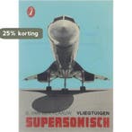 Vliegtuigen supersonisch 9789060136041 Klaauw, Verzenden, Gelezen, Klaauw