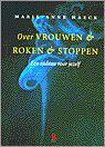 OVER VROUWEN & ROKEN & STOPPEN 9789024606023 M.-A. Haeck, Verzenden, Zo goed als nieuw, M.-A. Haeck