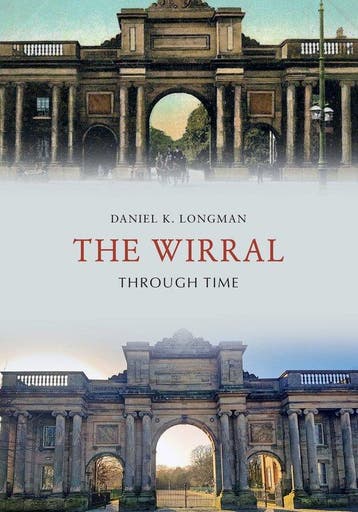 Wirral Through Time 9781445661568 Daniel K. Longman, Verzenden, Daniel K. Longman