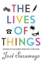 Lives Of Things 9781844678785 Jose Saramago, Verzenden, Jose Saramago