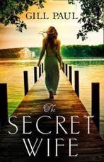 The Secret Wife 9780008102142 Gill Paul, Boeken, Verzenden, Gelezen, Gill Paul