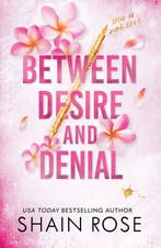 The Hardy Billionaires Series- BETWEEN DESIRE AND DENIAL, Verzenden, Zo goed als nieuw, Shain Rose