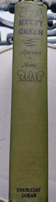 Boyden Sparkes / Samuel Taylor Moore - Hetty Green: A Woman