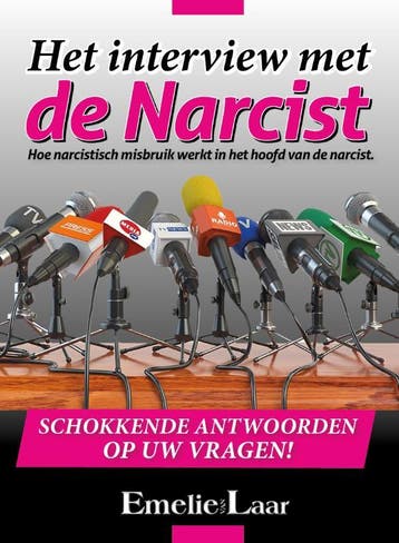 Het interview met de narcist 9789090316826 Emelie van Laar, Boeken, Verzenden, Zo goed als nieuw, Emelie van Laar