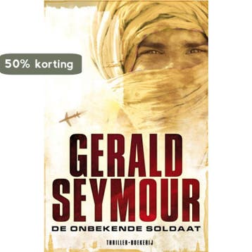 ONBEKENDE SOLDAAT, DE 9789022550199 Gerald Seymour, Verzenden, Gerald Seymour