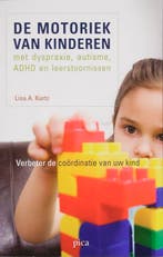 De motoriek van kinderen met dyspraxie, autisme, ADHD en, Boeken, Verzenden, Zo goed als nieuw, L.A. Kurtz