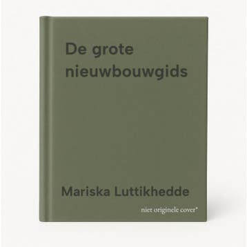 De grote nieuwbouwgids 9789090366401 Mariska Luttikhedde, Boeken, Verzenden, Zo goed als nieuw, Mariska Luttikhedde