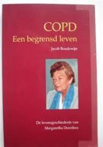 COPD - Een begrensd leven 9789090190877, Verzenden, J.B.A. Jacob Boudewijn