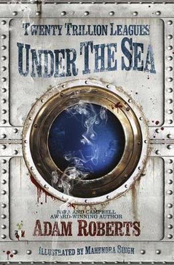 Twenty Trillion Leagues Under The Sea 9781473215313, Verzenden, Adam Roberts