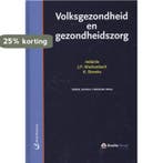 Volksgezondheid en gezondheidszorg 9789035234451, Boeken, Studieboeken en Cursussen, Verzenden, Gelezen