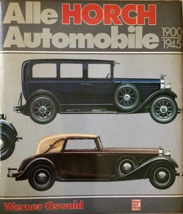 Alle Horch Automobile 1900 -1945, Geschichte und Typologie, Livres, Verzenden, Werner Oswald