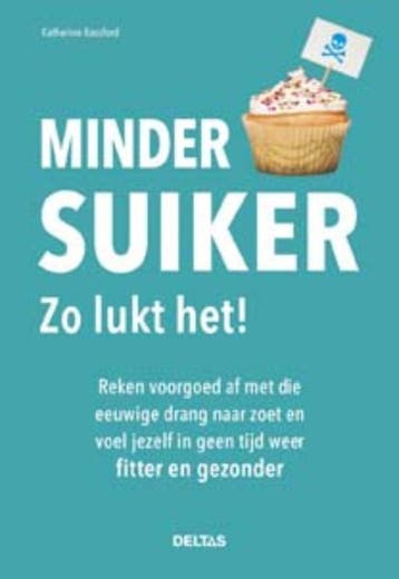 Minder suiker : zo lukt het! 9789044744859, Verzenden, Gelezen, Katherine Bassford