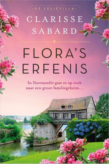 Floras erfenis / De Lelievilla / 1 9789402718829, Verzenden, Zo goed als nieuw, Clarisse Sabard