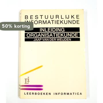 Inleiding organisatiekunde / Informatica Bestuurlijke, Boeken, Verzenden, Gelezen, J. van der Weijden