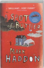 A Spot of Bother 9780099506928 Mark Haddon, Verzenden, Mark Haddon