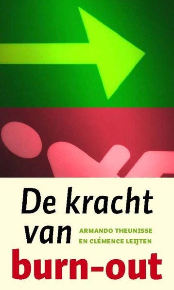 De kracht van burn-out 9789025958671 Armando Theunisse, Verzenden, Armando Theunisse