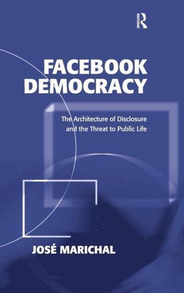 Facebook Democracy 9781409444305 Jose Marichal, Verzenden, Zo goed als nieuw, Jose Marichal
