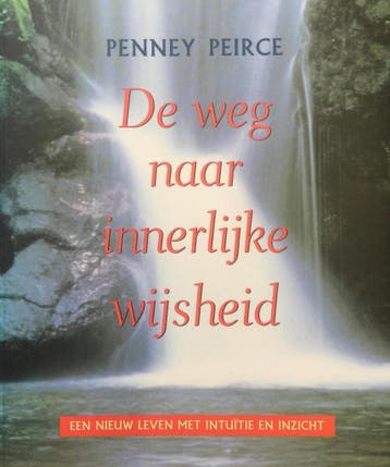 De weg naar de innerlijke wijsheid 9789021532981 P. Peirce, Verzenden, P. Peirce