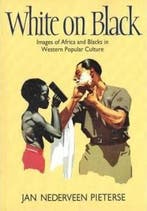 WHITE ON BLACK (GB). IMAGES OF AFRICA AND BLACKS IN WESTERN, Boeken, Verzenden, Gelezen, J. NEDERVEEN PIETERSE