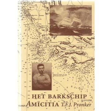 BARKSCHIP AMICITIA 9789068016260 T.F.J. Pronker, Boeken, Verzenden, Zo goed als nieuw, T.F.J. Pronker