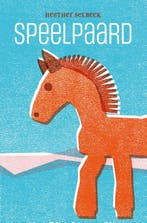 Speelpaard 9789464611281 Hesther Selbeck, Verzenden, Hesther Selbeck