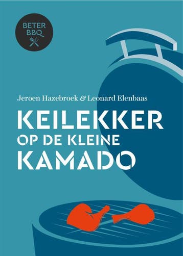Keilekker op de kleine kamado / Beter BBQ 9789464040760, Verzenden, Zo goed als nieuw, Jeroen Hazebroek
