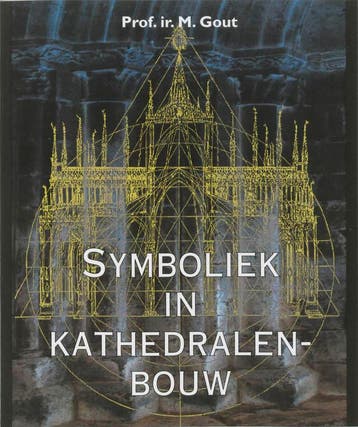 Symboliek In Kathedralenbouw 9789062719037 M. Gout, Verzenden, Zo goed als nieuw, M. Gout