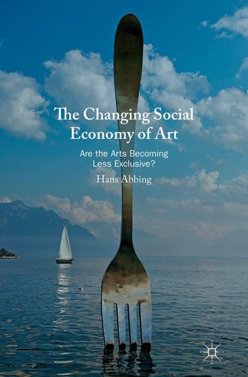 The Changing Social Economy of Art 9783030216672 Hans Abbing, Verzenden, Hans Abbing