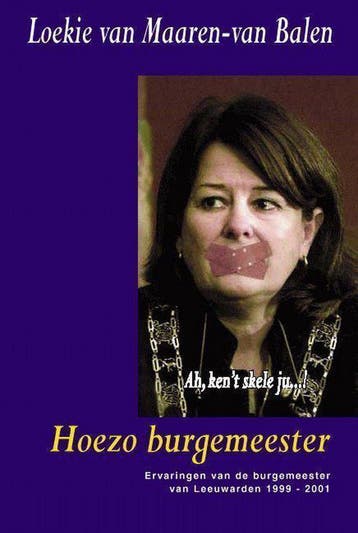HOEZO BURGEMEESTER 9789045301433 L. van Maaren-van Balen, Verzenden, L. van Maaren-van Balen