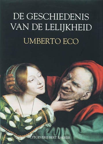 De geschiedenis van de lelijkheid 9789035131965 Umberto Eco, Boeken, Verzenden, Zo goed als nieuw, Umberto Eco