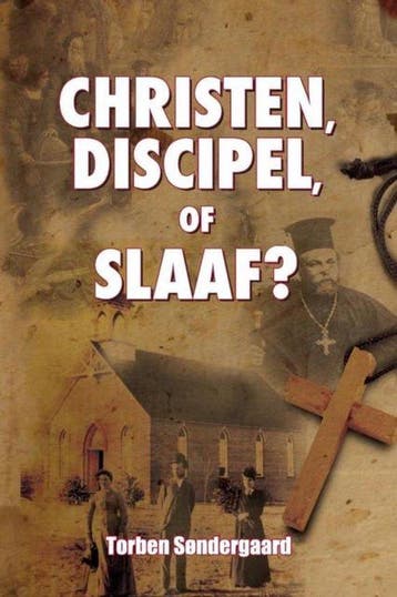 Christen, Discipel or Slaaf? 9781938526732, Verzenden, Zo goed als nieuw, Torben Sondergaard