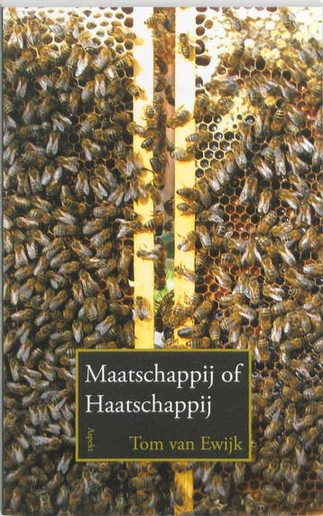 Maatschappij of Haatschappij 9789059117907 Tom van Ewijk, Verzenden, Gelezen, Tom van Ewijk