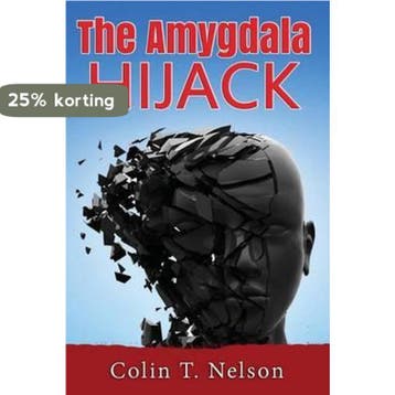 Ted Rohrbacher-The Amygdala Hijack 9780692469415, Verzenden, Zo goed als nieuw, Colin T Nelson