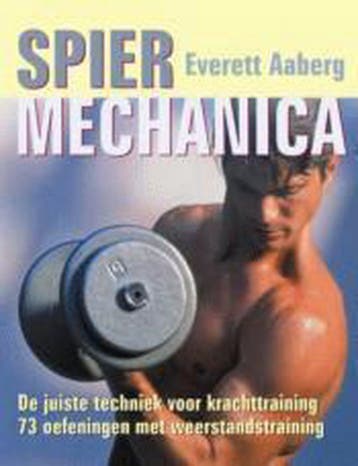Spiermechanica 9789038913230 E. Aaberg, Boeken, Verzenden, Zo goed als nieuw, E. Aaberg