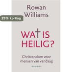 Wat is heilig? 9789089723147 Rowan Williams, Verzenden, Rowan Williams