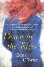 Down By The River 9781857998733 Edna OBrien, Verzenden, Edna O'Brien