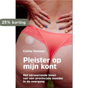 Pleister op mijn kont 9789493089068 Carine Vaessen, Verzenden, Zo goed als nieuw, Carine Vaessen