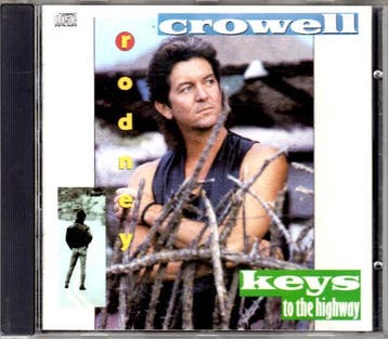 Rodney Crowell - Keys To The Highway, Verzenden, Gebruikt