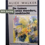 De tuinen van onze moeders, een zoektocht 9789063281397, Boeken, Verzenden, Gelezen, Walker