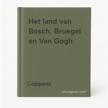 Het land van Bosch, Bruegel en Van Gogh 9789070108137, Verzenden, Coppens