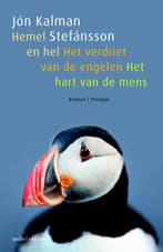 Hemel en hel ; Het verdriet van de engelen ; Het hart van de, Verzenden, Jon Kalman Stefansson