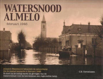 Watersnood in Almelo 9789081590778 C.b. Cornelissen, Verzenden, Gelezen, C.b. Cornelissen