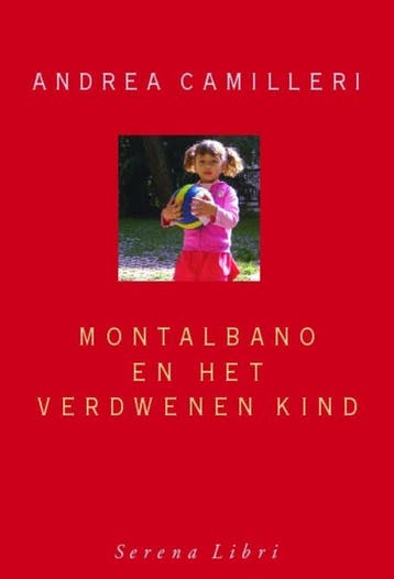 Montalbano en het verdwenen kind 9789076270531, Boeken, Detectives, Verzenden, Zo goed als nieuw, Andrea Camilleri