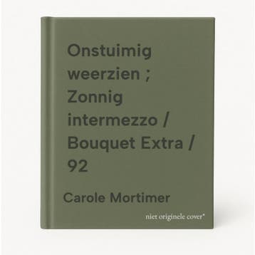 Onstuimig weerzien ; Zonnig intermezzo / Bouquet Extra / 92, Boeken, Verzenden, Gelezen, Carole Mortimer
