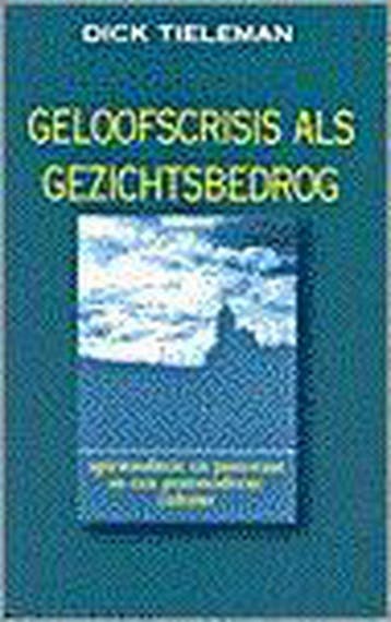 Geloofscrisis als gezichtsbedrog (S) 9789024220885 TIELEMAN, Verzenden, TIELEMAN
