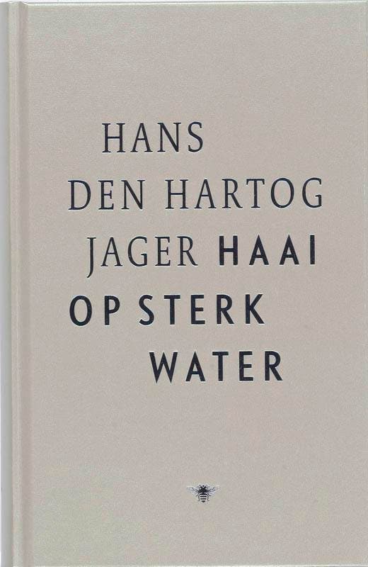Haai op sterk water 9789023427728 H. den Hartog Jager, Boeken, Literatuur, Zo goed als nieuw, Verzenden