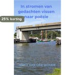 In stromen van gedachten vissen naar poëzie 9789402130614, Verzenden, Gelezen, Sipke van der Woude